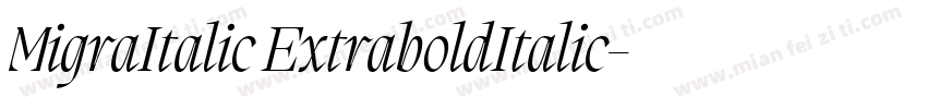 MigraItalic ExtraboldItalic字体转换